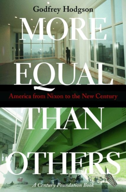 More Equal Than Others : America from Nixon to the New Century, Paperback / softback Book