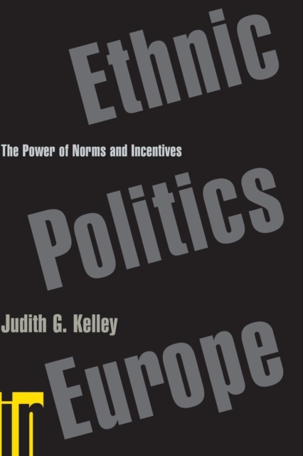 Ethnic Politics in Europe : The Power of Norms and Incentives, Paperback / softback Book