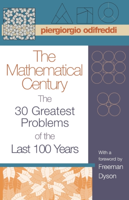 The Mathematical Century : The 30 Greatest Problems of the Last 100 Years, Paperback / softback Book