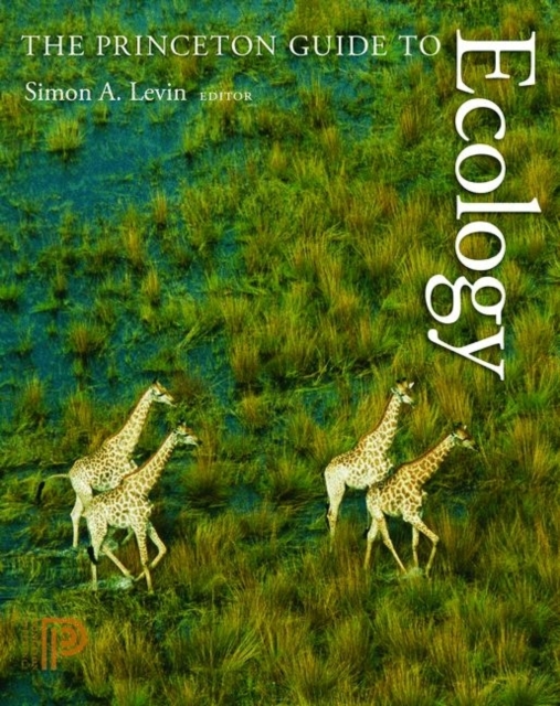 The Princeton Guide to Ecology, Hardback Book