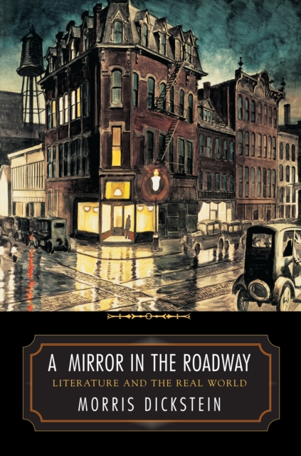 A Mirror in the Roadway : Literature and the Real World, Paperback / softback Book
