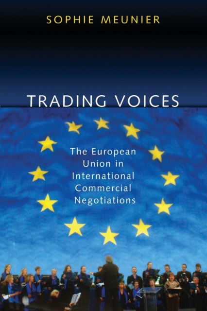 Trading Voices : The European Union in International Commercial Negotiations, Paperback / softback Book