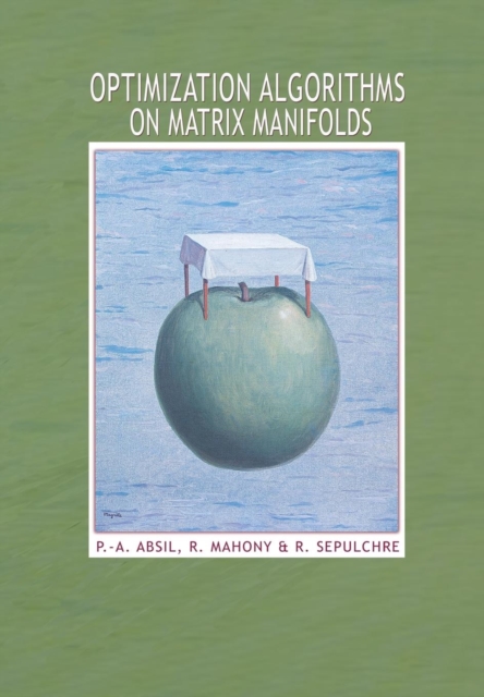 Optimization Algorithms on Matrix Manifolds, Hardback Book