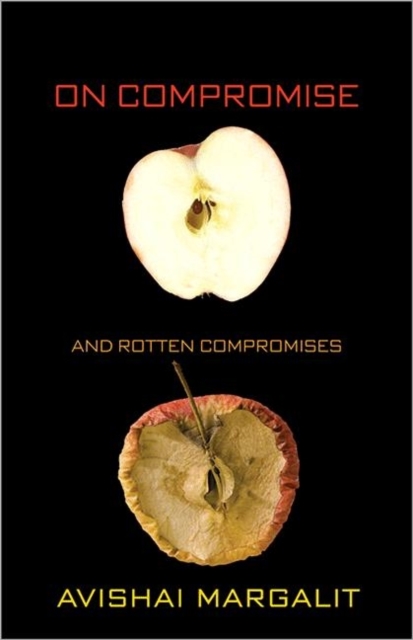 On Compromise and Rotten Compromises, Hardback Book
