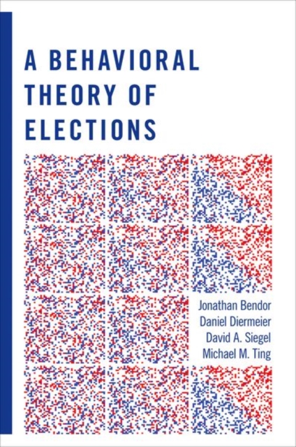 A Behavioral Theory of Elections, Paperback / softback Book