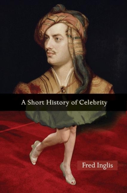 A Short History of Celebrity, Hardback Book
