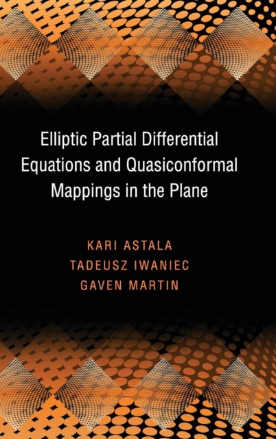 Elliptic Partial Differential Equations and Quasiconformal Mappings in the Plane (PMS-48), Hardback Book