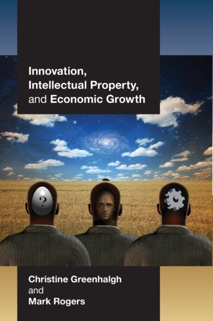 Innovation, Intellectual Property, and Economic Growth, Paperback / softback Book