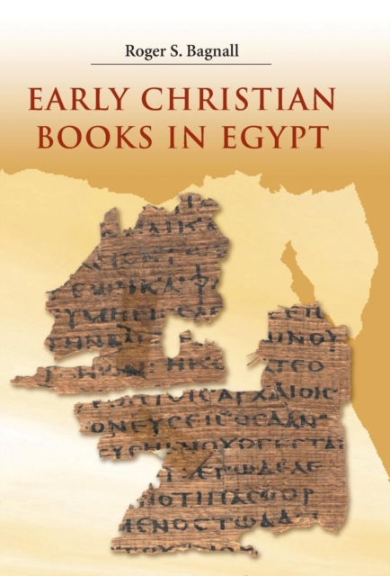 Early Christian Books in Egypt, Hardback Book