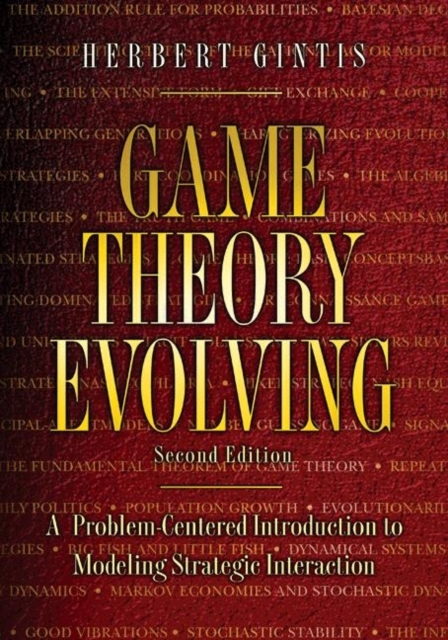 Game Theory Evolving : A Problem-Centered Introduction to Modeling Strategic Interaction - Second Edition, Paperback / softback Book