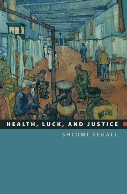 Health, Luck, and Justice, Hardback Book