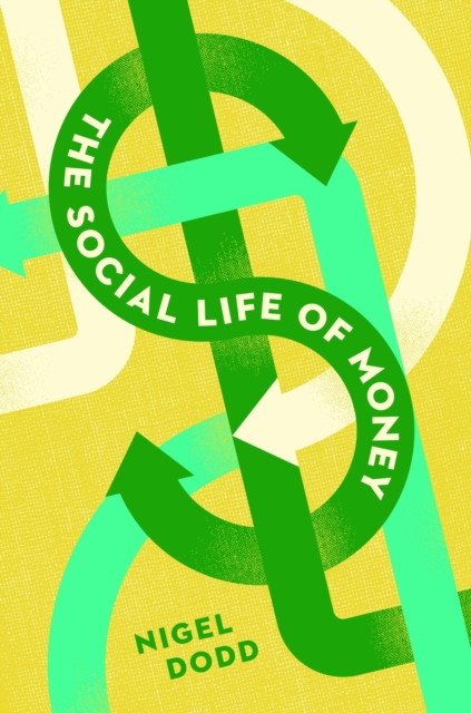 The Social Life of Money, Hardback Book