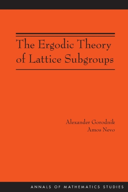 The Ergodic Theory of Lattice Subgroups (AM-172), Paperback / softback Book