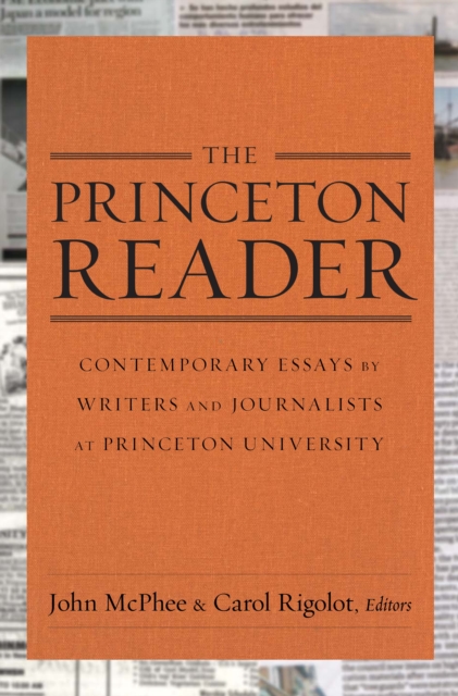 The Princeton Reader : Contemporary Essays by Writers and Journalists at Princeton University, Paperback / softback Book