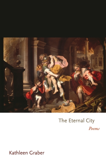 The Eternal City : Poems, Paperback / softback Book