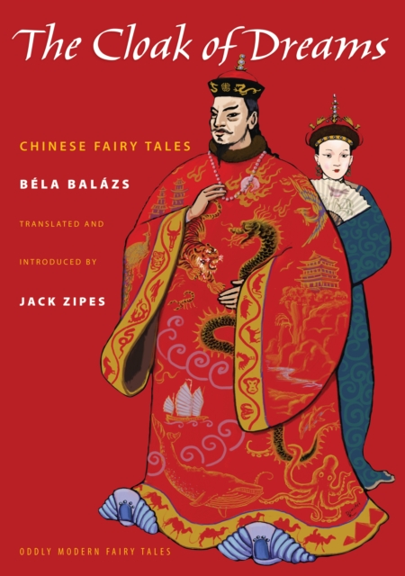 The Cloak of Dreams : Chinese Fairy Tales, Hardback Book