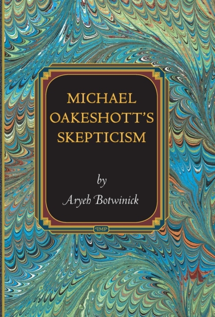 Michael Oakeshott's Skepticism, Hardback Book