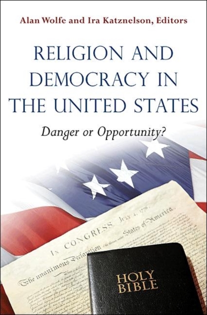 Religion and Democracy in the United States : Danger or Opportunity?, Paperback / softback Book