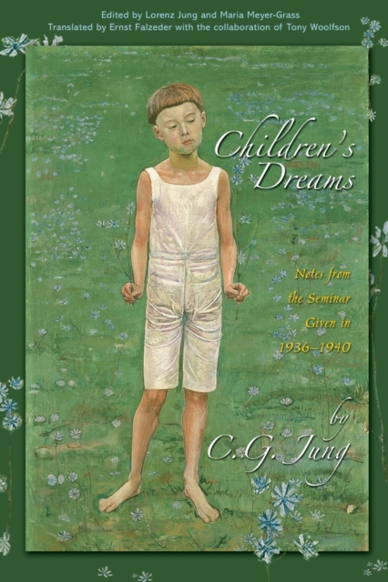 Children's Dreams : Notes from the Seminar Given in 1936-1940, Paperback / softback Book