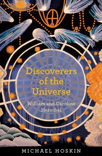 Discoverers of the Universe : William and Caroline Herschel, Hardback Book