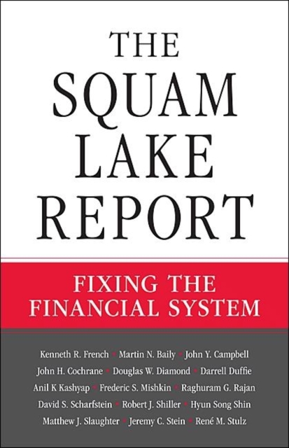 The Squam Lake Report : Fixing the Financial System, Hardback Book