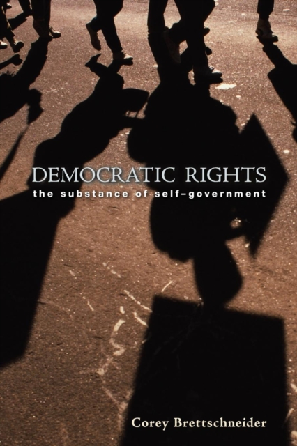 Democratic Rights : The Substance of Self-Government, Paperback / softback Book