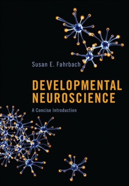 Developmental Neuroscience : A Concise Introduction, Hardback Book