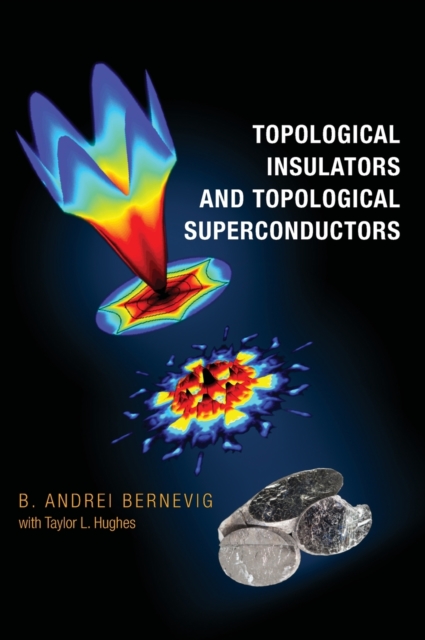 Topological Insulators and Topological Superconductors, Hardback Book