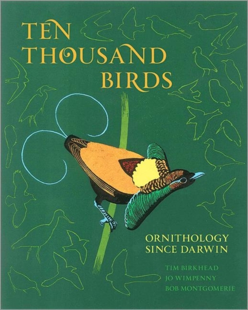 Ten Thousand Birds : Ornithology since Darwin, Hardback Book