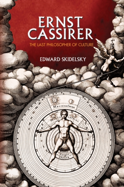 Ernst Cassirer : The Last Philosopher of Culture, Paperback / softback Book
