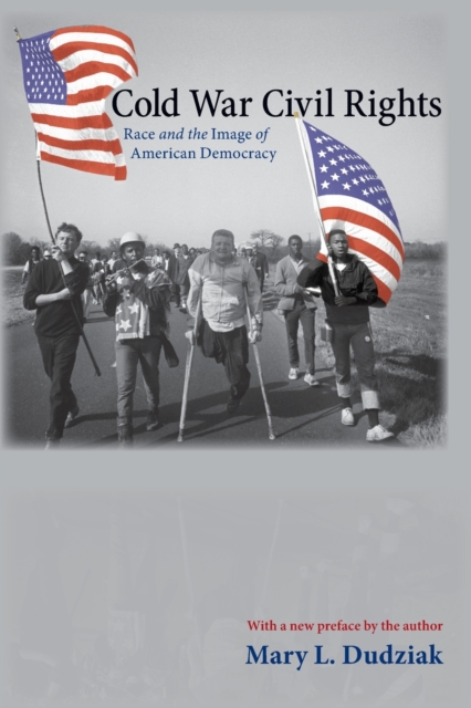 Cold War Civil Rights : Race and the Image of American Democracy, Paperback / softback Book