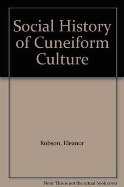 Social History of Cuneiform Culture, Hardback Book