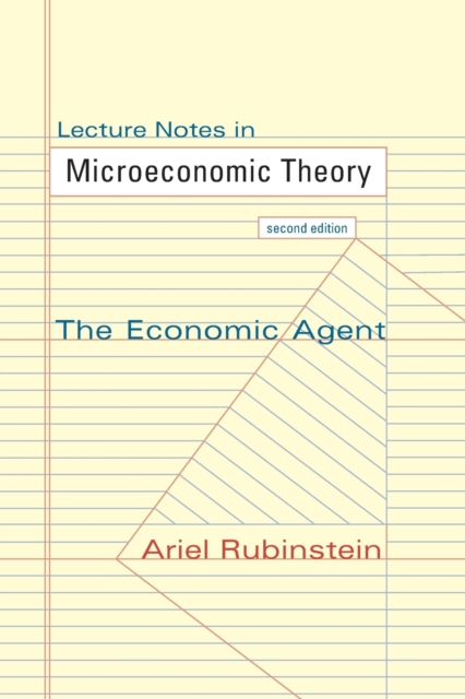 Lecture Notes in Microeconomic Theory : The Economic Agent - Second Edition, Paperback / softback Book