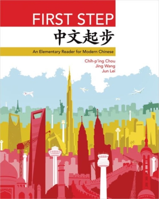 First Step : An Elementary Reader for Modern Chinese, Paperback / softback Book