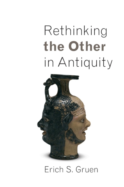 Rethinking the Other in Antiquity, Paperback / softback Book