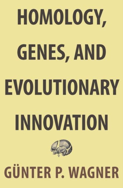 Homology, Genes, and Evolutionary Innovation, Hardback Book