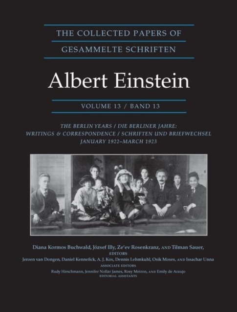The Collected Papers of Albert Einstein, Volume 13 : The Berlin Years: Writings & Correspondence, January 1922 - March 1923 - Documentary Edition, Hardback Book