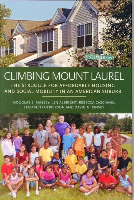 Climbing Mount Laurel : The Struggle for Affordable Housing and Social Mobility in an American Suburb, Hardback Book