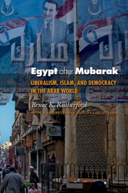 Egypt after Mubarak : Liberalism, Islam, and Democracy in the Arab World, Paperback / softback Book