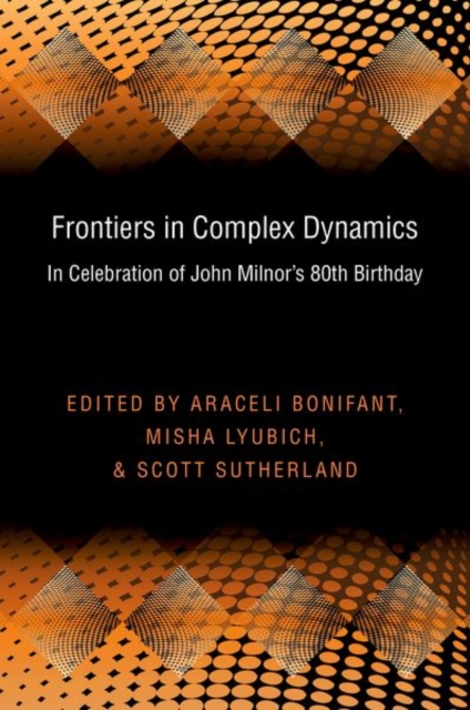 Frontiers in Complex Dynamics : In Celebration of John Milnor's 80th Birthday (PMS-51), Hardback Book