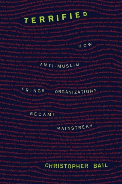 Terrified : How Anti-Muslim Fringe Organizations Became Mainstream, Hardback Book