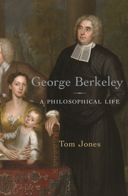 George Berkeley : A Philosophical Life, Hardback Book