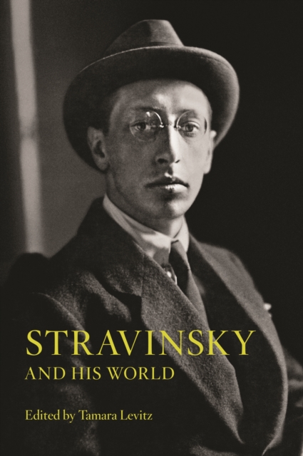 Stravinsky and His World, Hardback Book