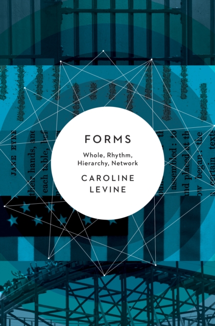 Forms : Whole, Rhythm, Hierarchy, Network, Hardback Book