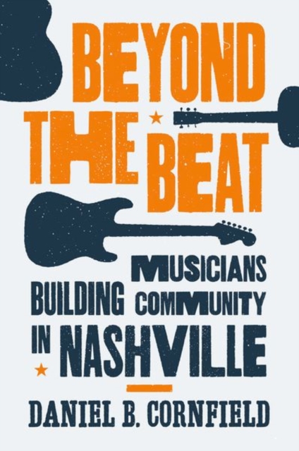 Beyond the Beat : Musicians Building Community in Nashville, Hardback Book