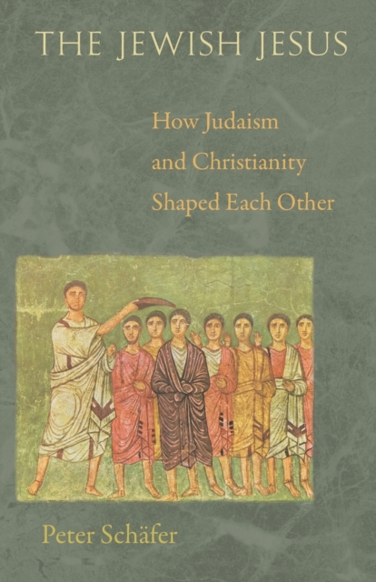 The Jewish Jesus : How Judaism and Christianity Shaped Each Other, Paperback / softback Book