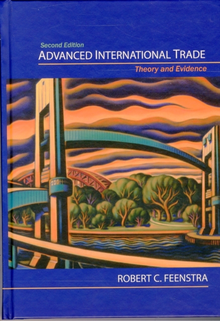 Advanced International Trade : Theory and Evidence - Second Edition, Hardback Book