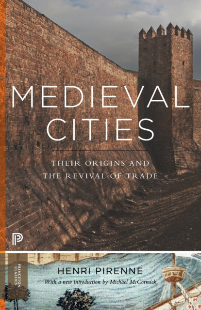 Medieval Cities : Their Origins and the Revival of Trade - Updated Edition, Paperback / softback Book