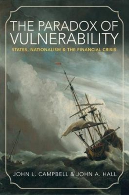 The Paradox of Vulnerability : States, Nationalism, and the Financial Crisis, Paperback / softback Book
