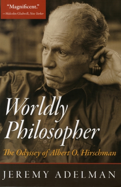 Worldly Philosopher : The Odyssey of Albert O. Hirschman, Paperback / softback Book